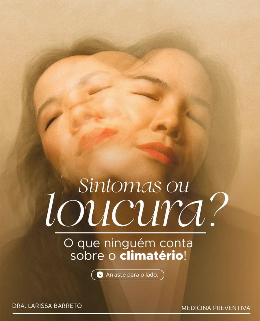 Peça de social media da Dra. Larissa Barreto sobre climatério, com o título “Sintomas ou loucura?”.